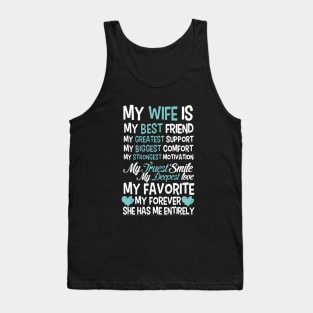 My Wife Is My Best Friend My Greatest Support My Biggest Comfort My Strongest Motivation My Favorite Wife Tank Top